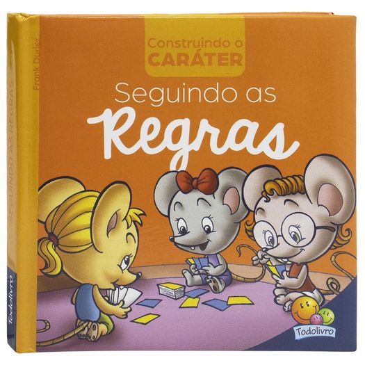 construindo o carater - seguindo as regras construindo o carater - seguindo as regras