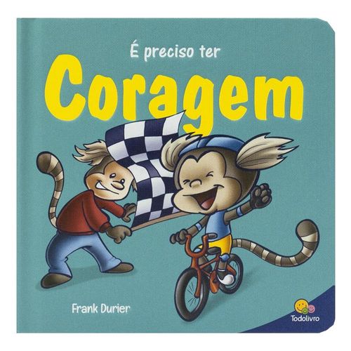 construindo o carater - e preciso ter coragem