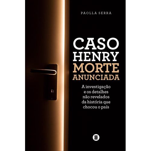 caso henry - morte anunciada