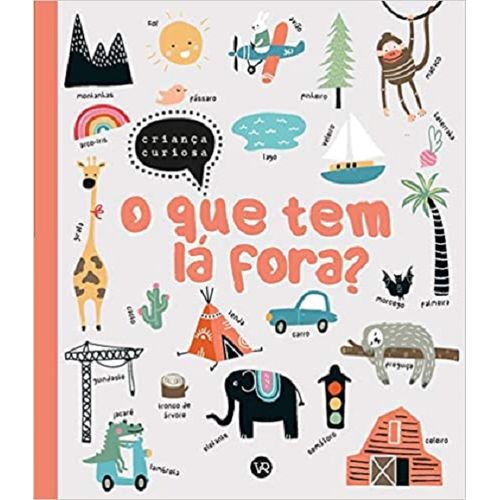 o que tem la fora?