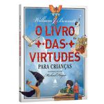 o livro das virtudes para crianças o livro das virtudes para crianças