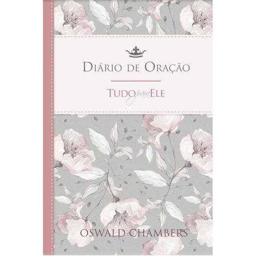 diário de oração - pão diário - tudo para ele diário de oração - pão diário - tudo para ele