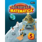 a conquista da matematica - 5 ano a conquista da matematica - 5 ano