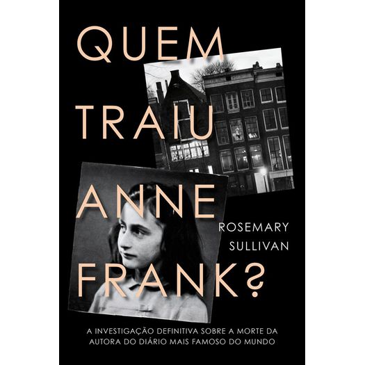 quem traiu anne frank? quem traiu anne frank?