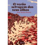 o-verao-selvagem-dos-teus-olhos