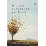 o agir invisível de deus o agir invisível de deus