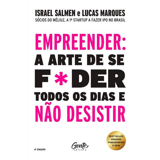 empreender: a arte de se f*der todos os dias e não desistir