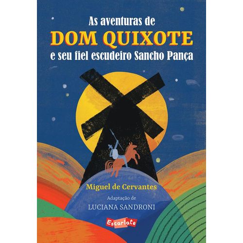 as aventuras de dom quixote e seu fiel escudeiro sancho pança