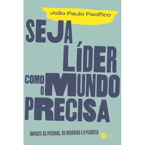 seja líder como o mundo precisa