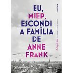 eu-miep-escondi-a-familia-de-anne-frank