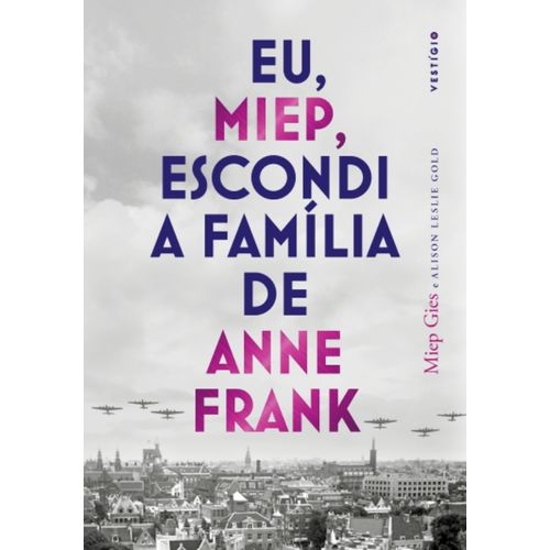 eu-miep-escondi-a-familia-de-anne-frank