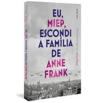 eu-miep-escondi-a-familia-de-anne-frank