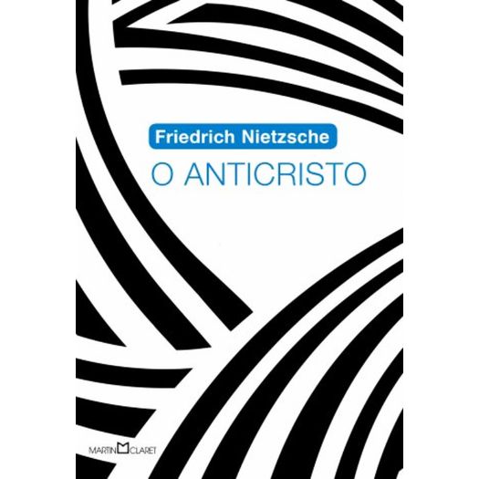 o anticristo - martin claret o anticristo - martin claret
