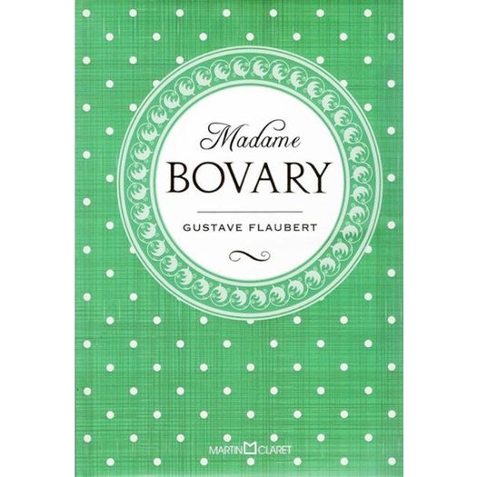 Madame Bovary - Martin Claret