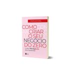 como criar o seu negócio do zero