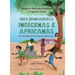 12 brincadeiras indígenas e africanas