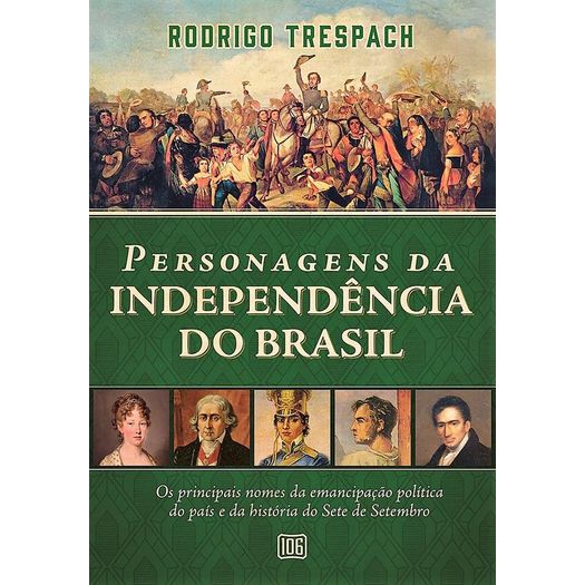 personagens da independência do brasil personagens da independência do brasil
