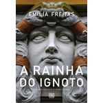 a rainha do ignoto