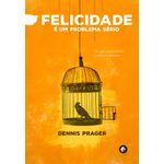 felicidade-e-um-problema-serio