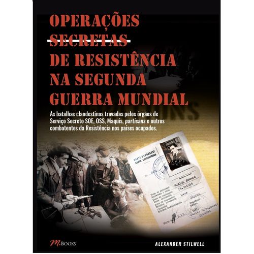operacoes-secretas-de-resistencia-na-segunda-guerra-mundial