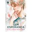 sem-esperanca--vol.-2-hopeless-