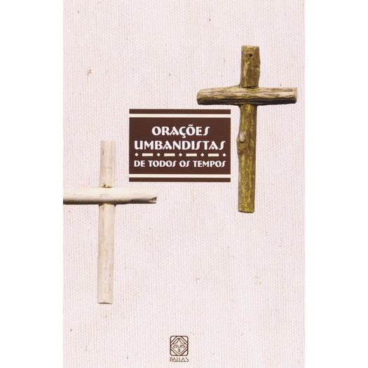 Oracoes Umbandistas De Todos Os Tempos - Pallas
