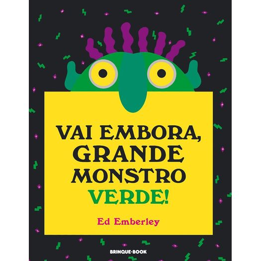 vai embora grande monstro verde vai embora grande monstro verde