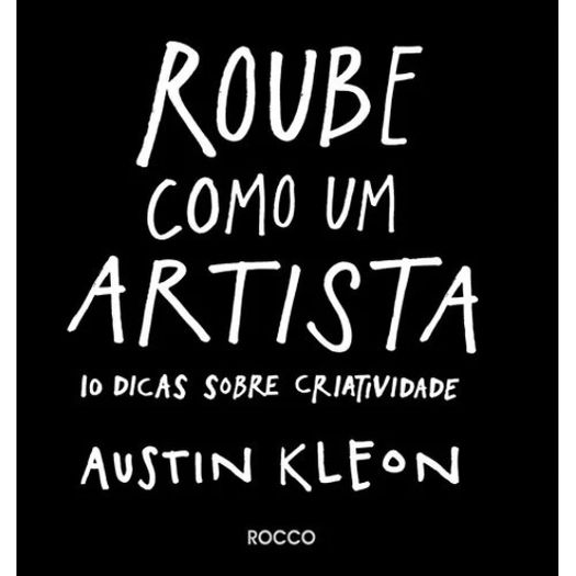 roube como um artista roube como um artista