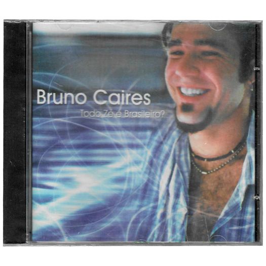 Cd Bruno Caires - Todo Ze E Brasileiro?