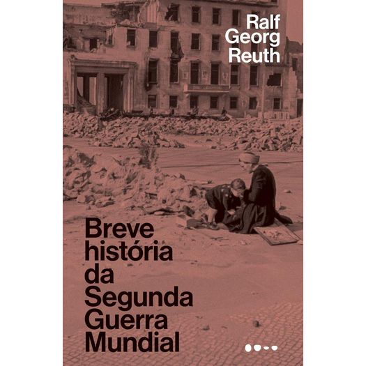 breve-historia-da-segunda-guerra-mundial breve-historia-da-segunda-guerra-mundial