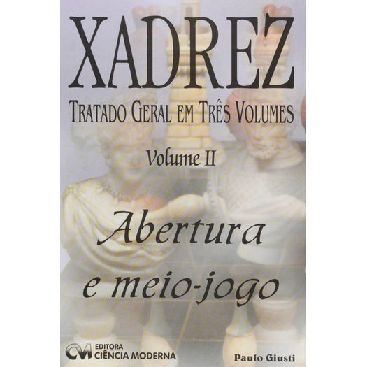 xadrez tratado geral em tres volumes 2 xadrez tratado geral em tres volumes 2