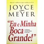 eu e minha boca grande eu e minha boca grande