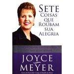 sete-coisas-que-roubam-sua-alegria