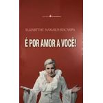 é por amor a você