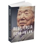 resiliencia---a-trajetoria-de-dong-yu-lan