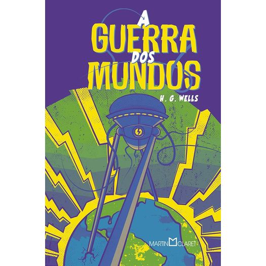 a guerra dos mundos - martin claret a guerra dos mundos - martin claret