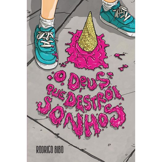 o deus que destrói sonhos o deus que destrói sonhos