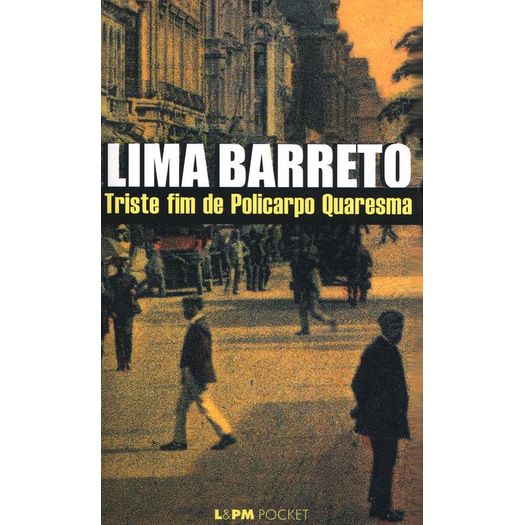 Triste Fim De Policarpo Quaresma - 93 - Lpm Pocket Triste Fim De Policarpo Quaresma - 93 - Lpm Pocket