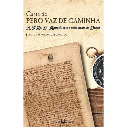 Carta De Pero Vaz De Caminha - Martin Claret Carta De Pero Vaz De Caminha - Martin Claret