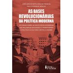 as-bases-revolucionarias-da-politica-moderna
