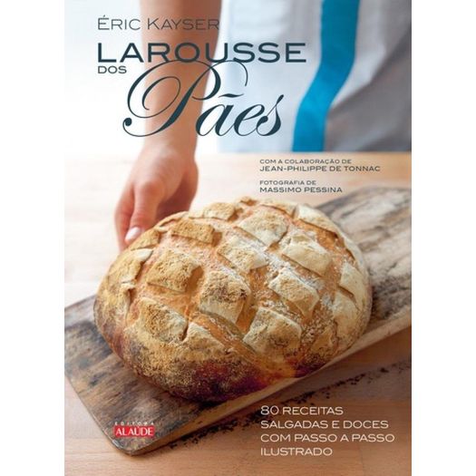 larousse dos pães larousse dos pães