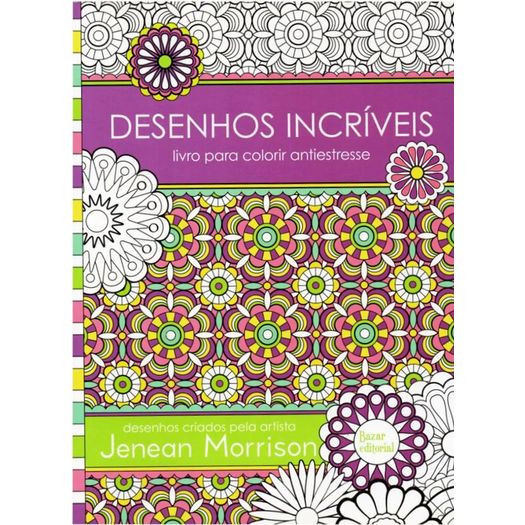 desenhos incríveis - livro para colorir antiestresse desenhos incríveis - livro para colorir antiestresse