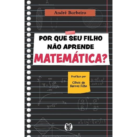 por que seu filho não aprende matemática? por que seu filho não aprende matemática?