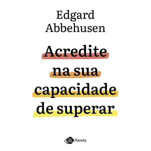 acredite na sua capacidade de superar