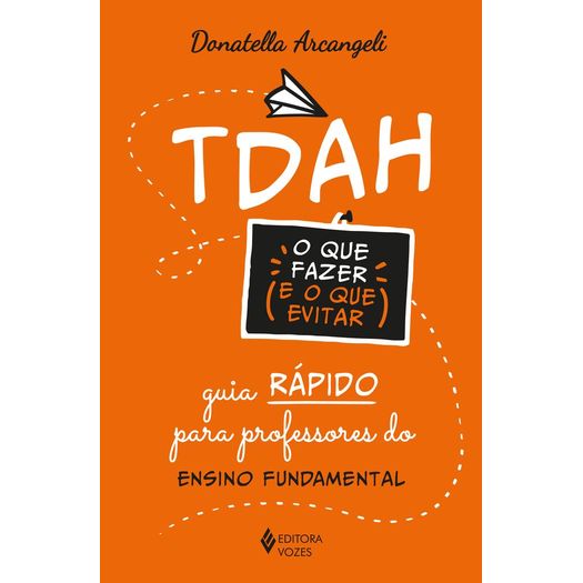 tdah: o que fazer e o que evitar tdah: o que fazer e o que evitar