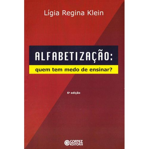 alfabetização - quem tem medo de ensinar?