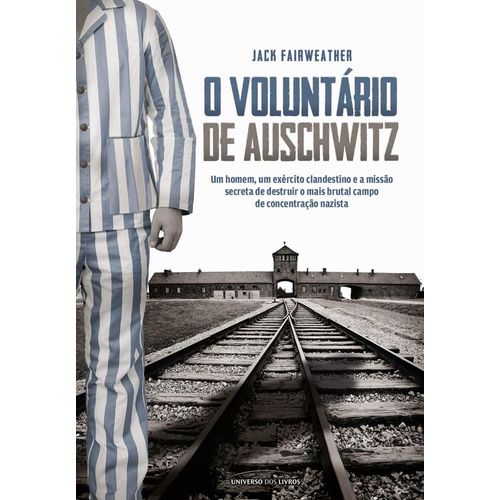 o-voluntario-de-auschwitz