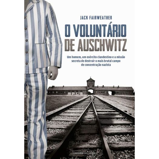 o-voluntario-de-auschwitz o-voluntario-de-auschwitz