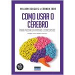 como usar o cerebro para passar em provas e concursos como usar o cerebro para passar em provas e concursos