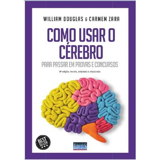 como usar o cérebro para passar em provas e concursos como usar o cérebro para passar em provas e concursos